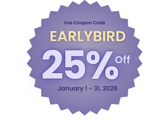 Use the coupon "EARLYBIRD" for extra 25% discount, January 1 to 31, 2026.