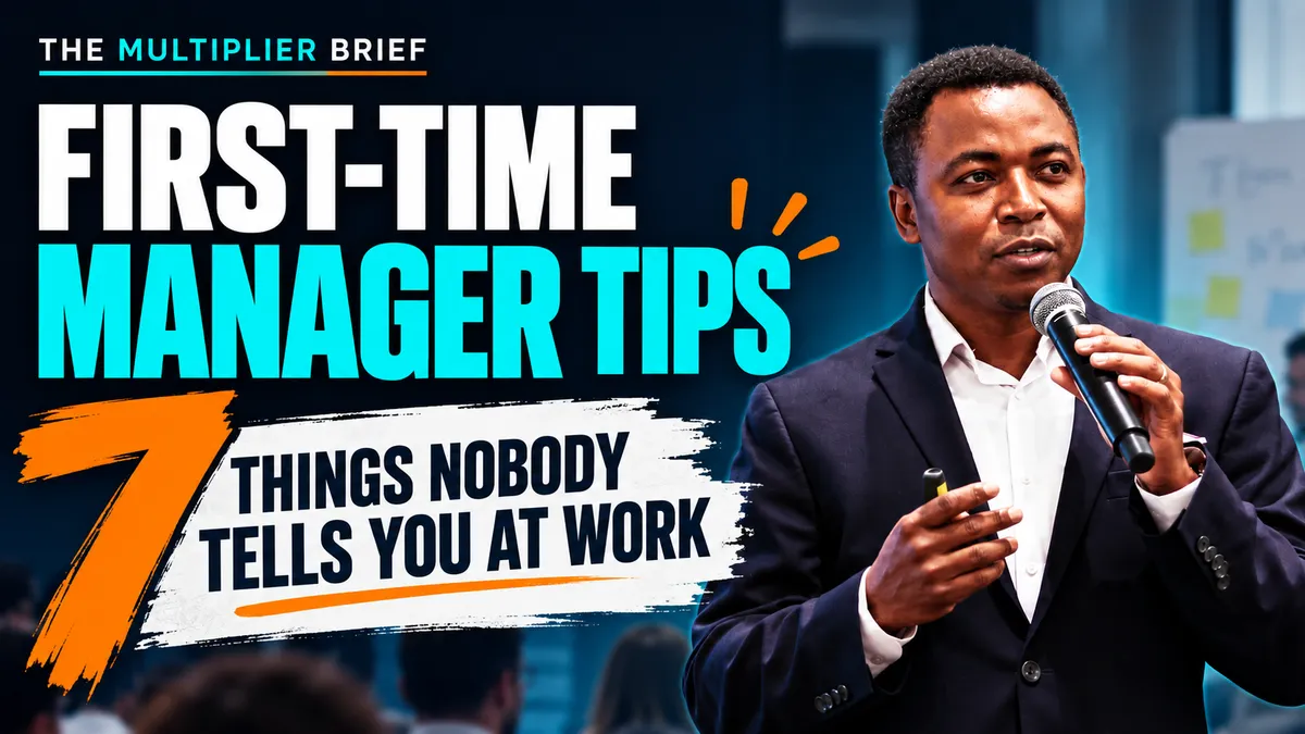 First-Time Manager Tips: 7 Things Nobody Tells You at Work