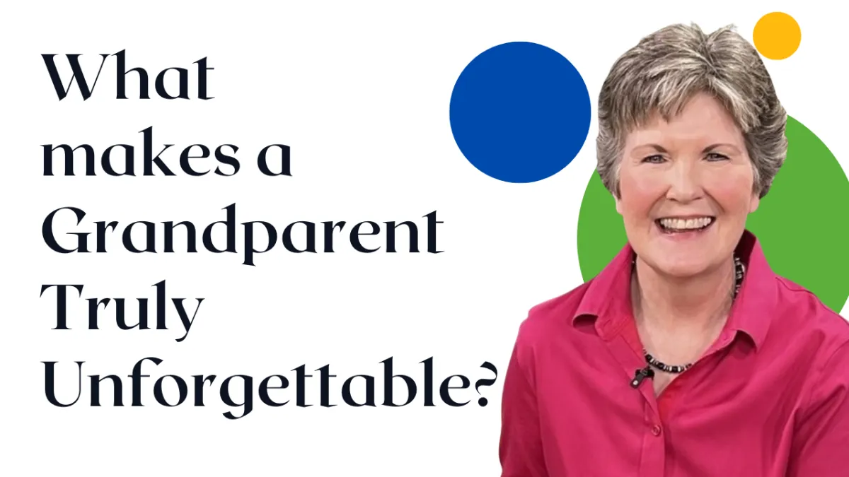 What Makes a Grandparent Truly Unforgettable?