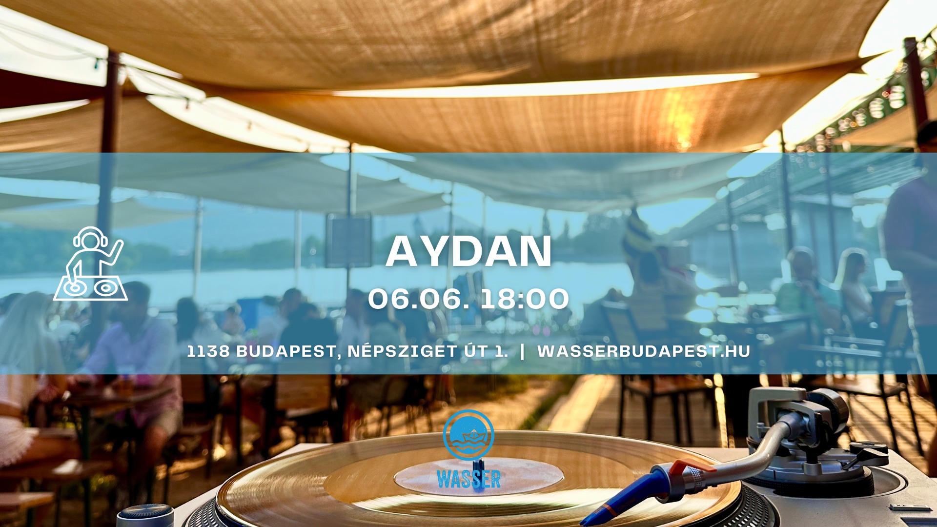 DJ est Budapesten – Ayden a Duna partján