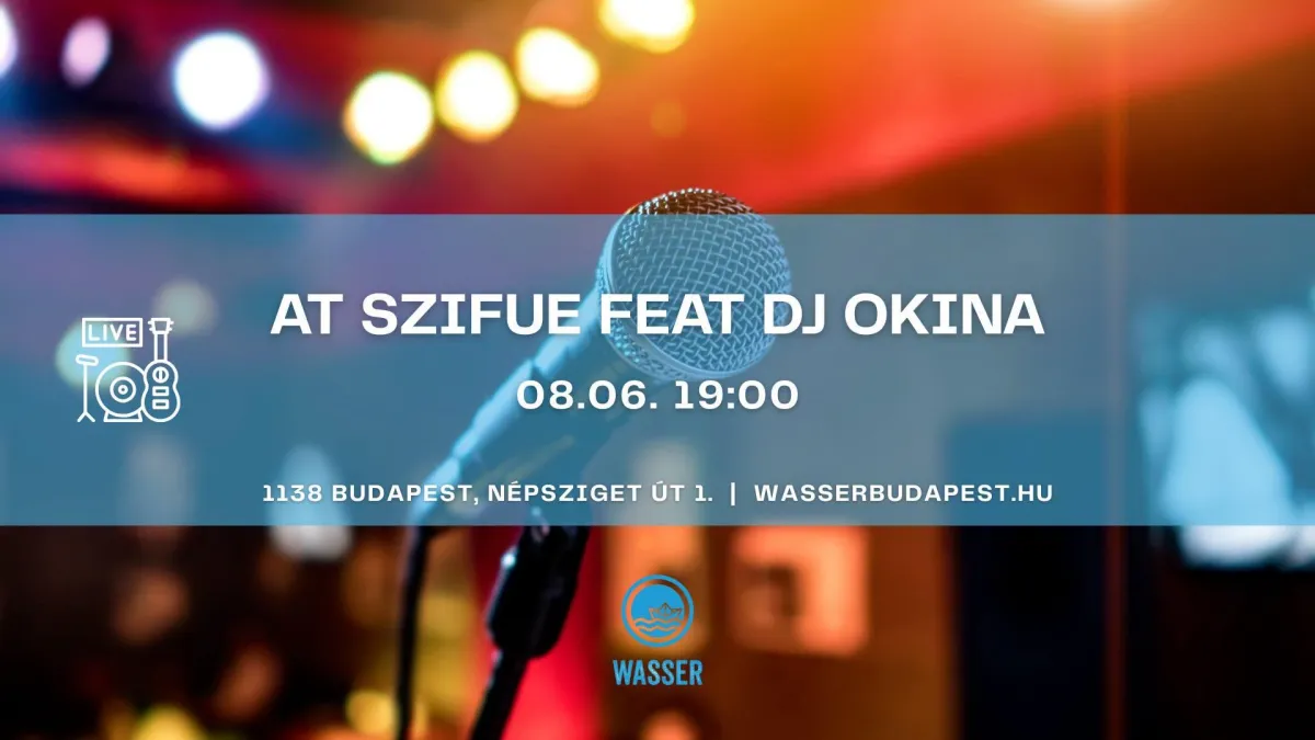 Ingyenes DJ-est Budapesten – AT Szifue | augusztus 6.