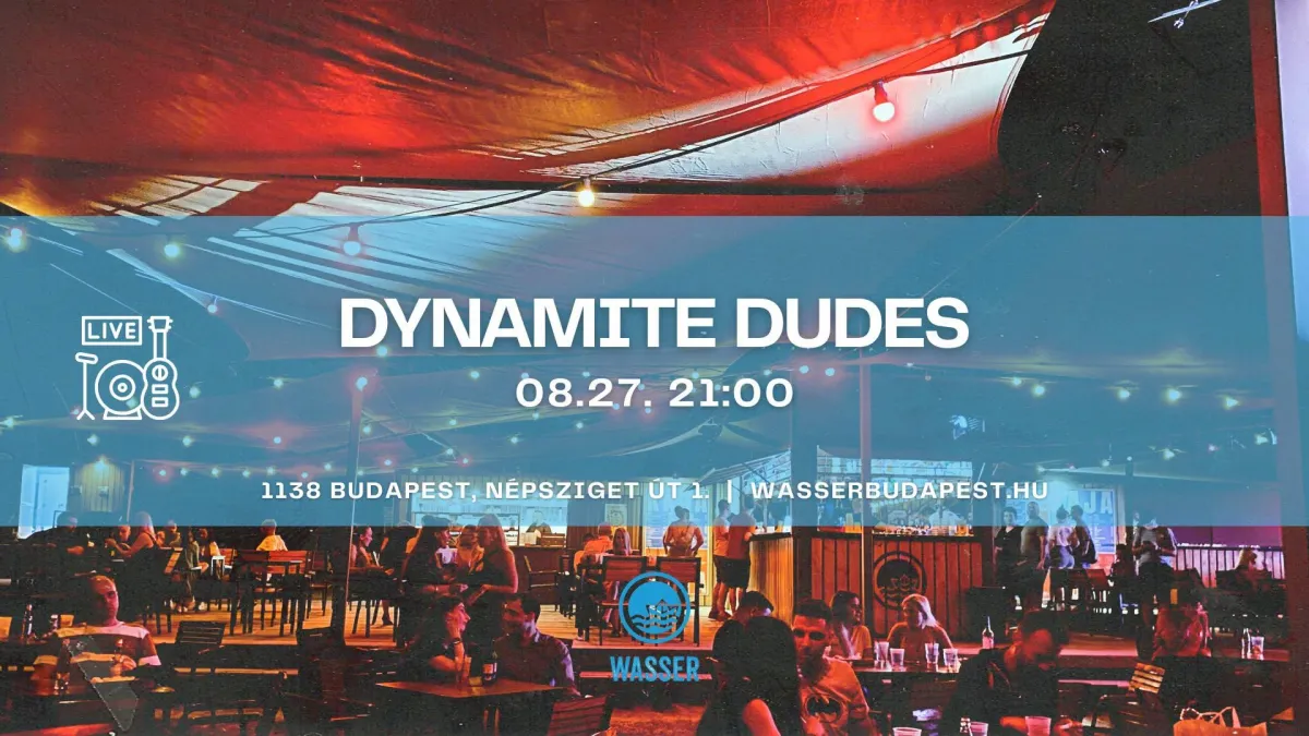 Élőzene Budapesten – Dynamite Dudes | augusztus 27.