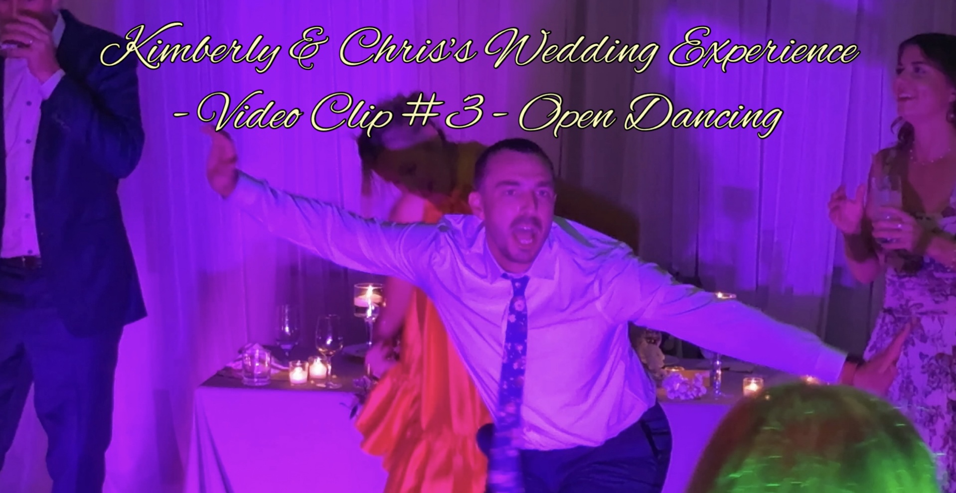 Kimberly & Chris's Wedding Experience - Video Clip #3 - Open Dancing