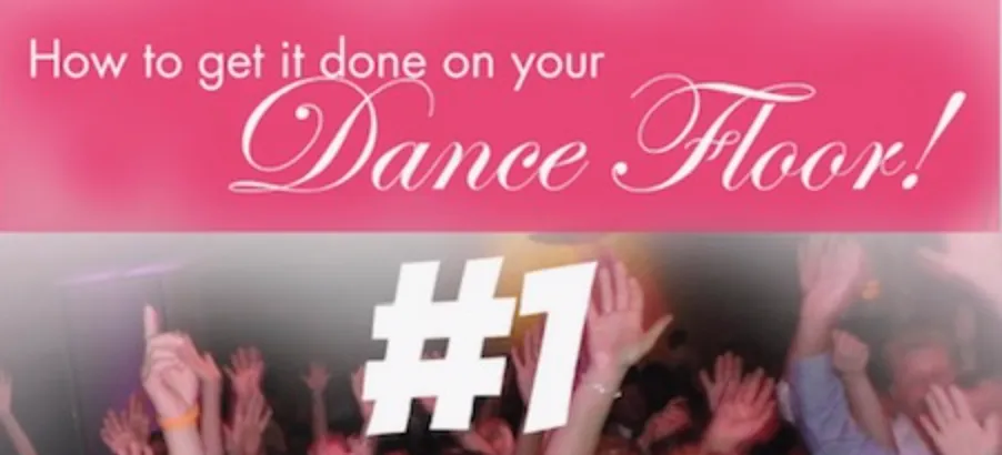 How to get it done on your Dance Floor! #1