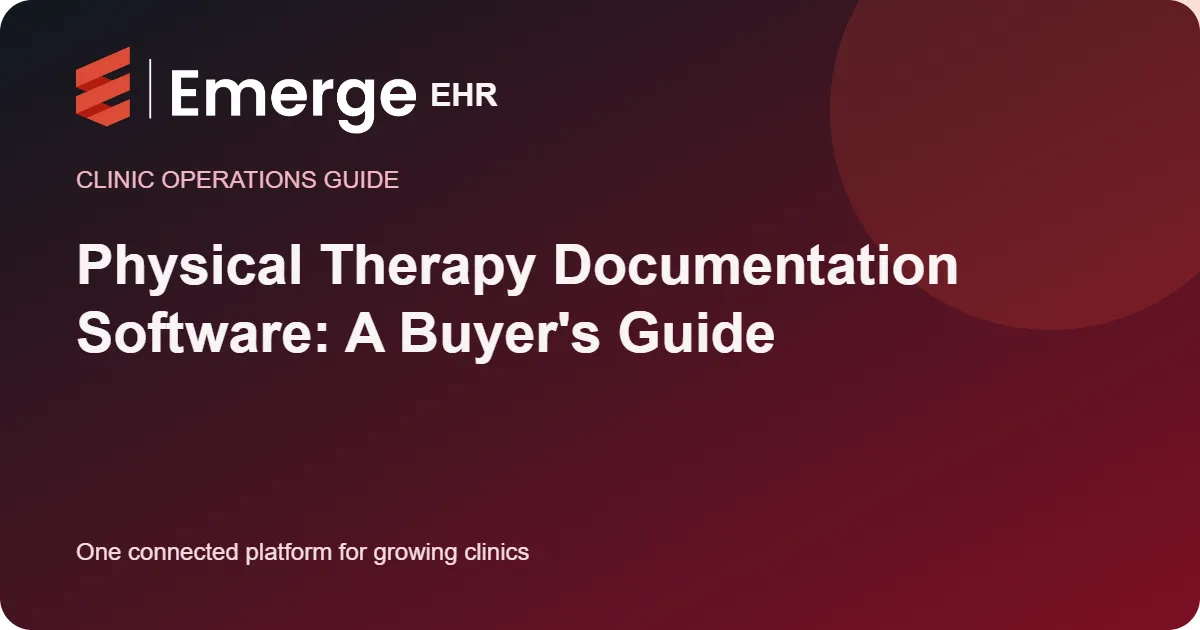 Physical Therapy Documentation Software: A Buyer's Guide