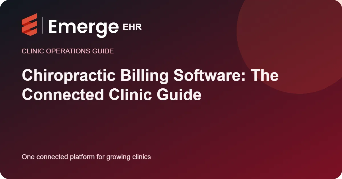 Chiropractic Billing Software: The Connected Clinic Guide