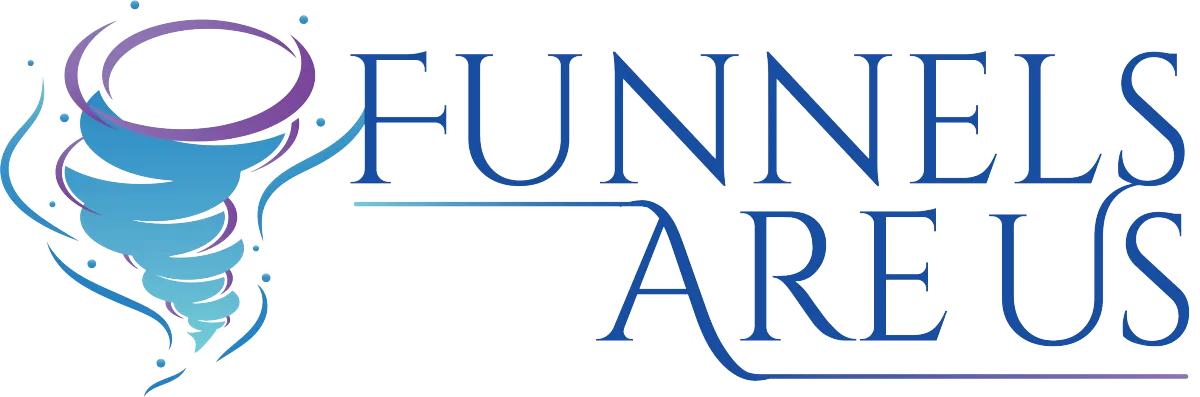 Funnels Are Us