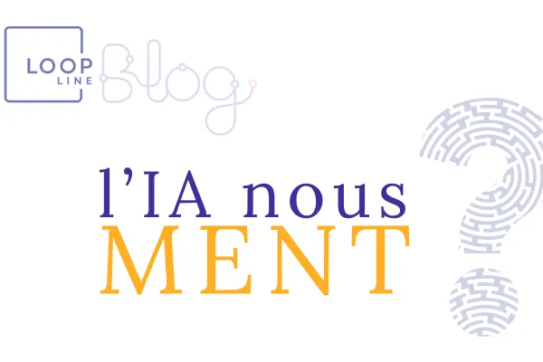 l'Intelligence artificielle nous ment-elle ?