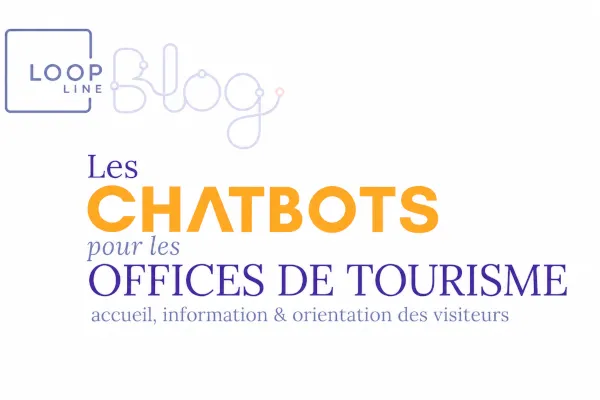 Chatbots IA pour les Offices de Tourisme en 2026