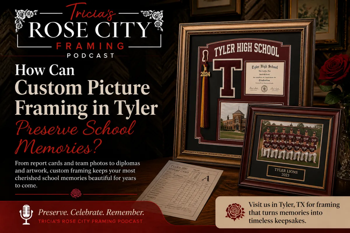 How Can Custom Picture Framing in Tyler Preserve School Memories?