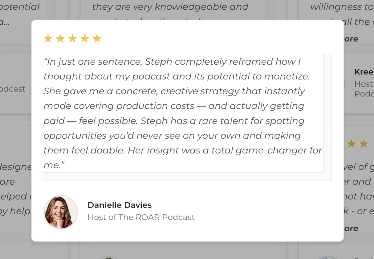 Danielle Davies testimonial: Steph's podcast monetization strategy was a game-changer.