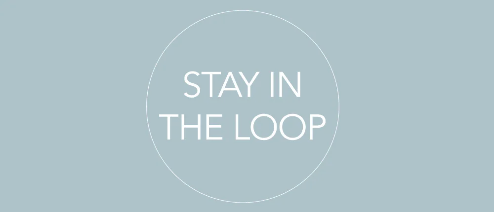 Stay in the Loop