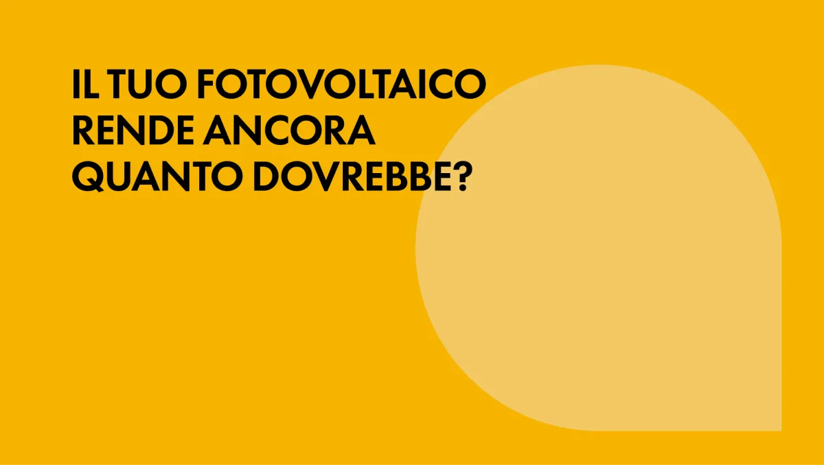 Il tuo fotovoltaico ha più di 10 anni? Ecco perché il revamping può recuperare fino al 30% di resa
