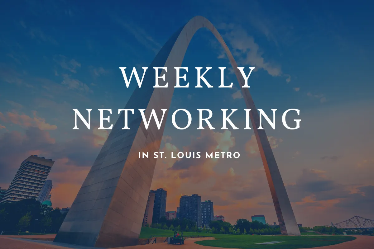 Weekly Networking in St. Louis Metro Area with the Archway in the background