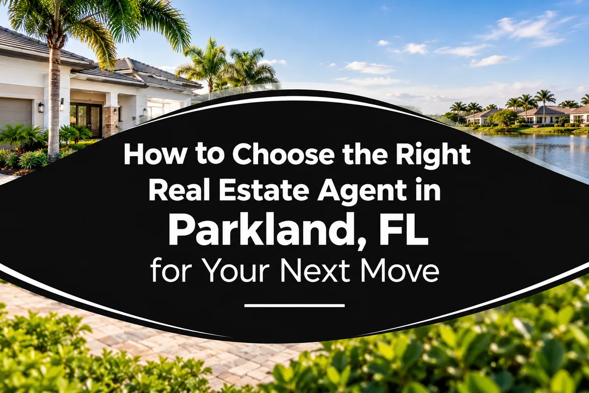 Real Estate Agent in Parkland, FL for Your Next Move