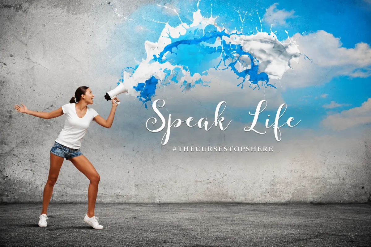 Speak Life Until You See Life