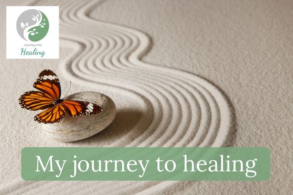 My journey to healing