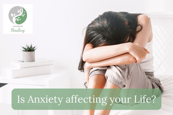 Is Anxiety affecting your life?