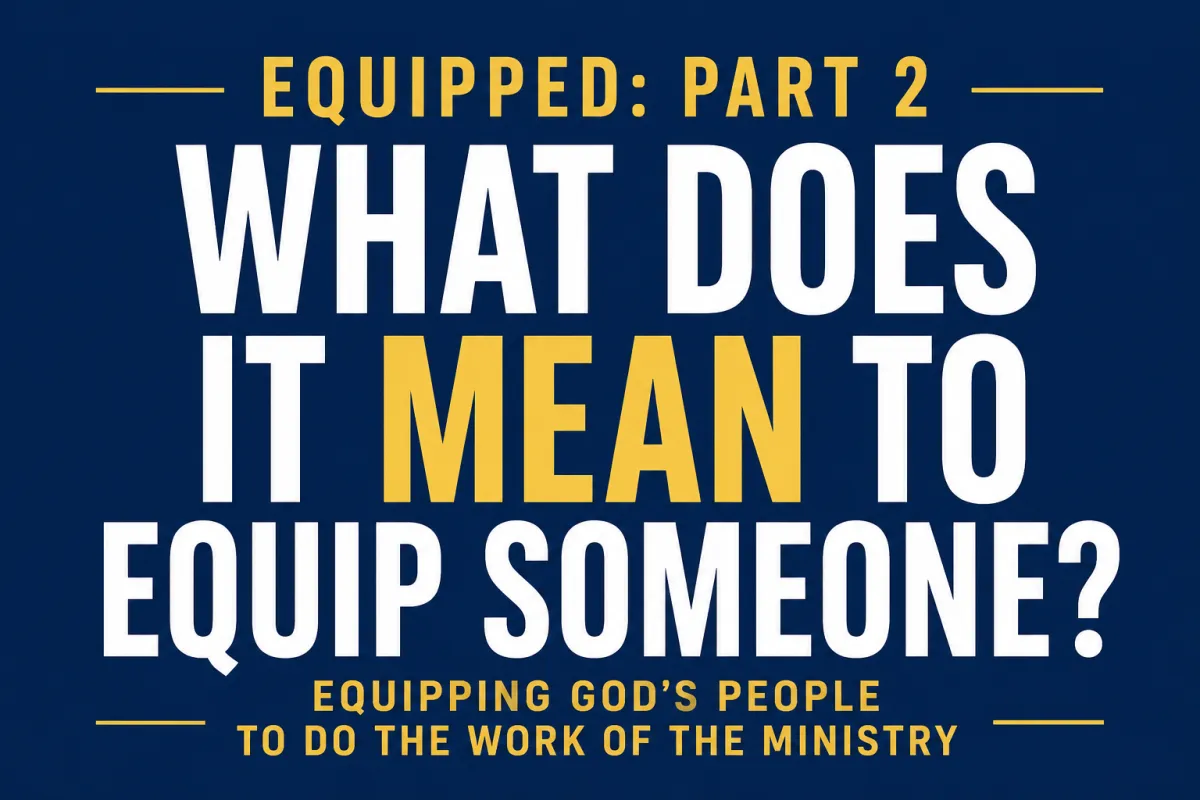What Does It Mean to Equip Someone?