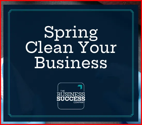 Spring Clean Your Business