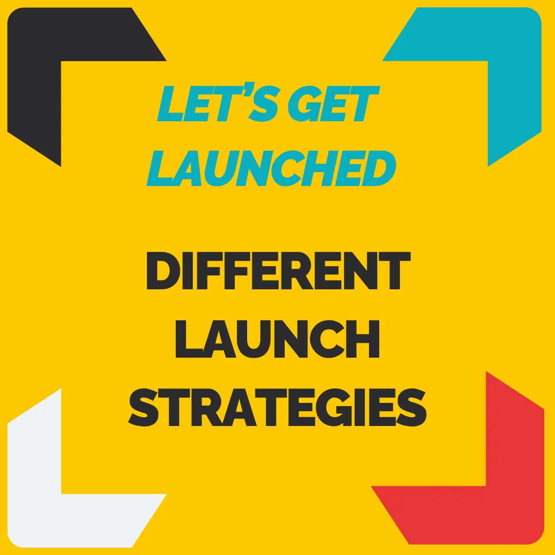 Different Launch Strategies