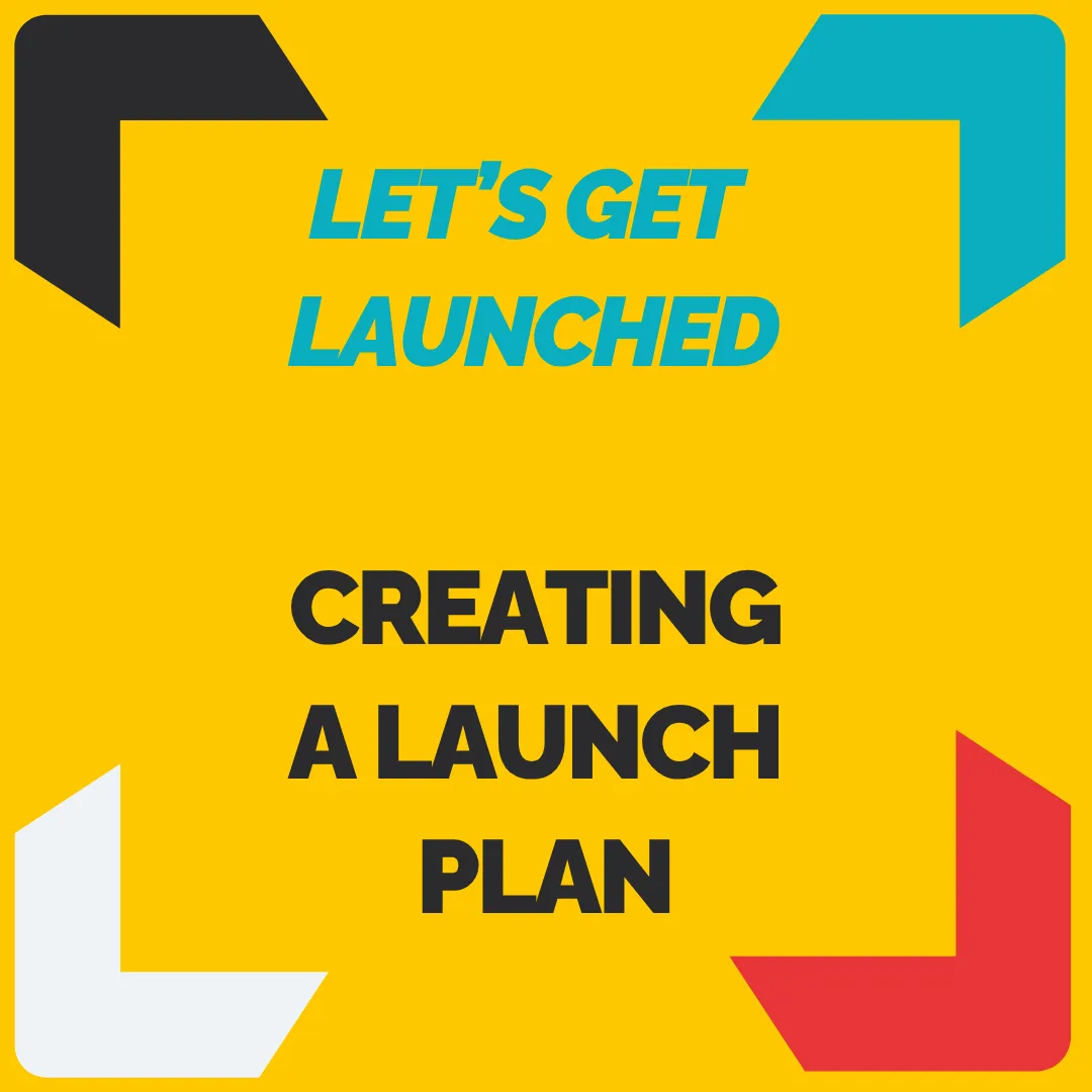 Creating a Launch Plan