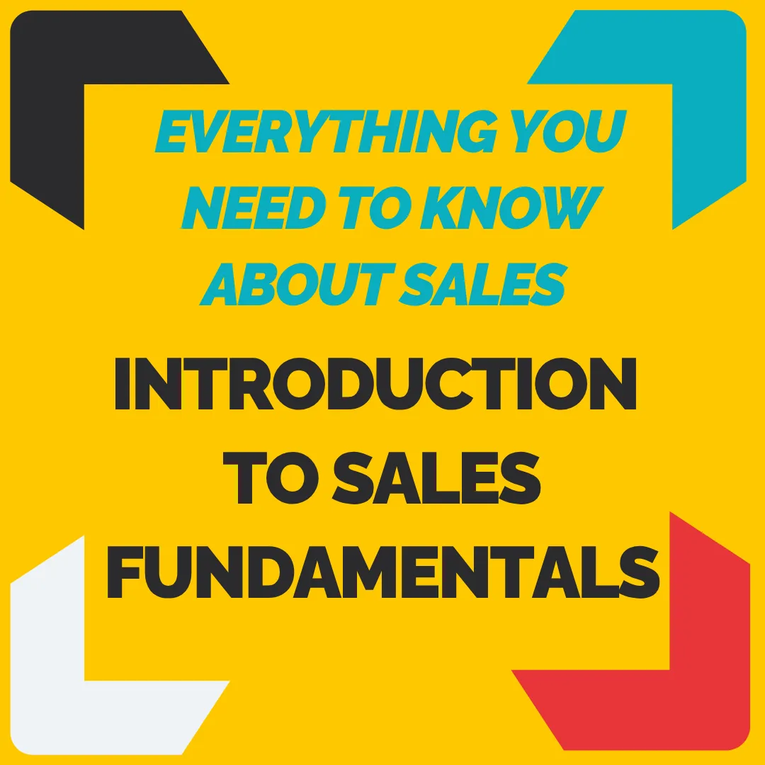 Introduction To Sales Fundamentals