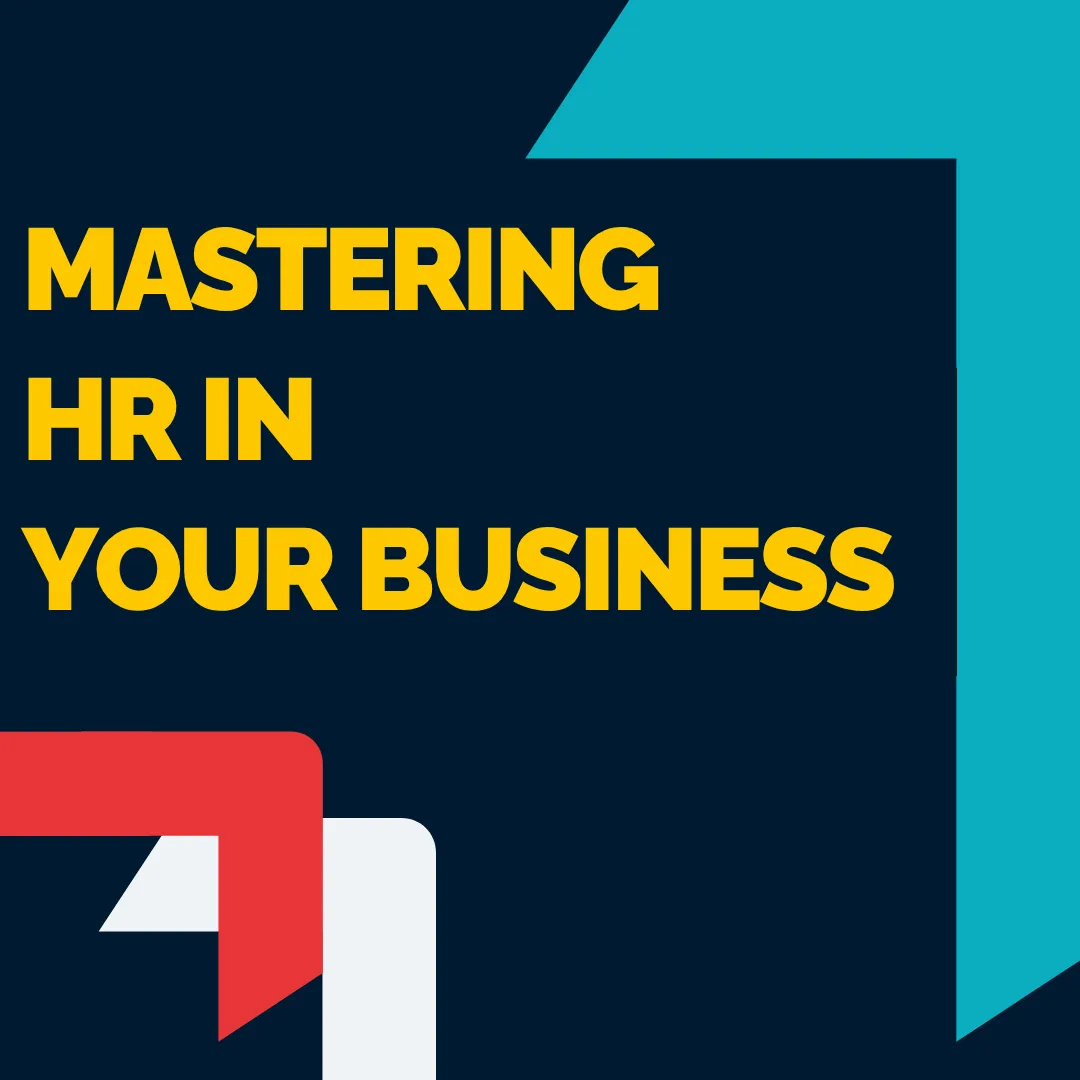 Mastering HR in Your Business