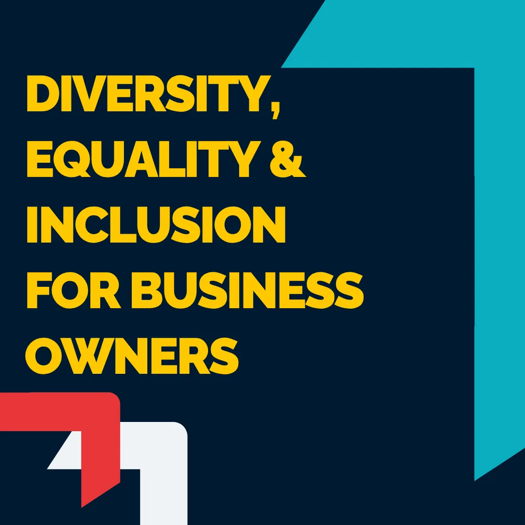 Diversity, Equality and Inclusion For Business owners