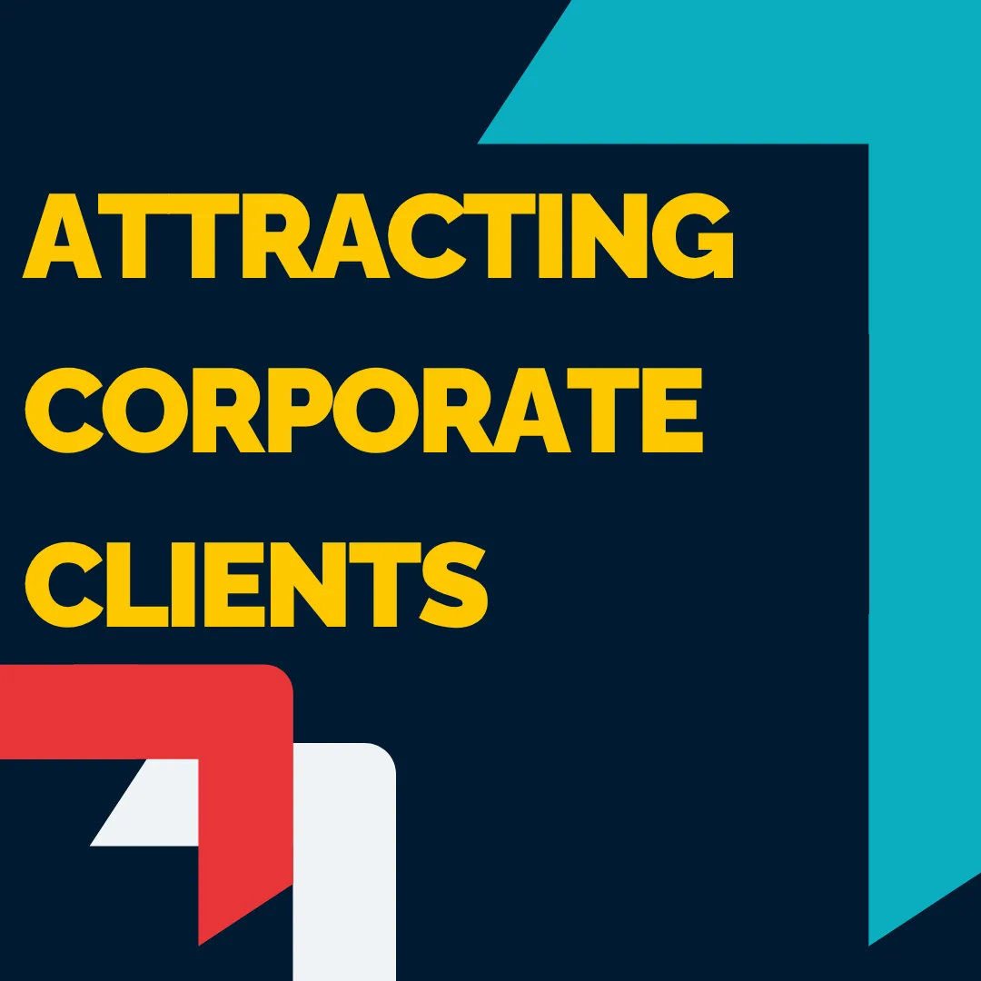 Attracting Corporate Clients