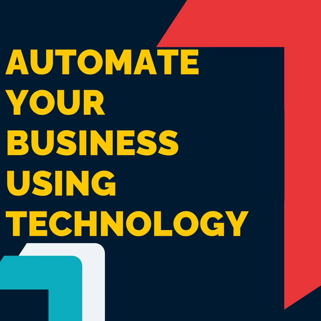 How To Automate Your Business Using Technology