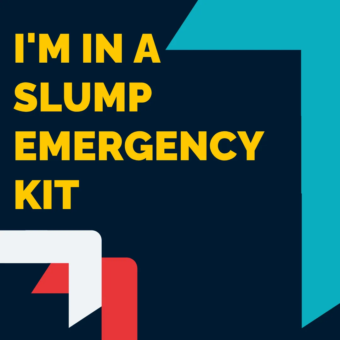 I'm In a Slump Emergency Kit
