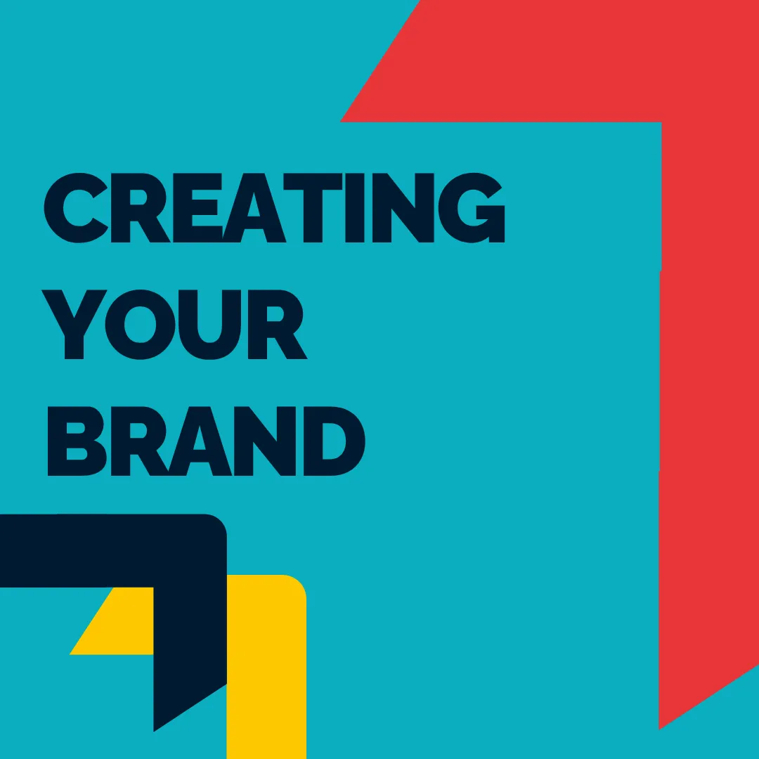 Creating Your Brand