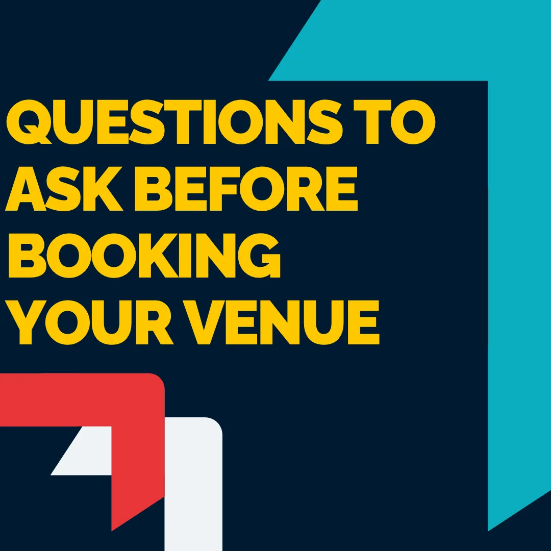 Questions To Ask Before Booking Your Venue