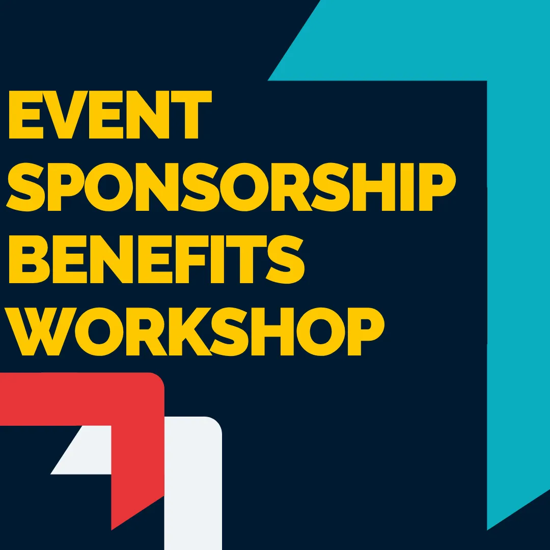 Event Sponsorship Benefits Workshop