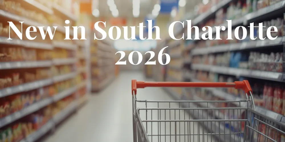 Wegmans Is Opening in South Charlotte in 2026: Why It Matters for Buyers