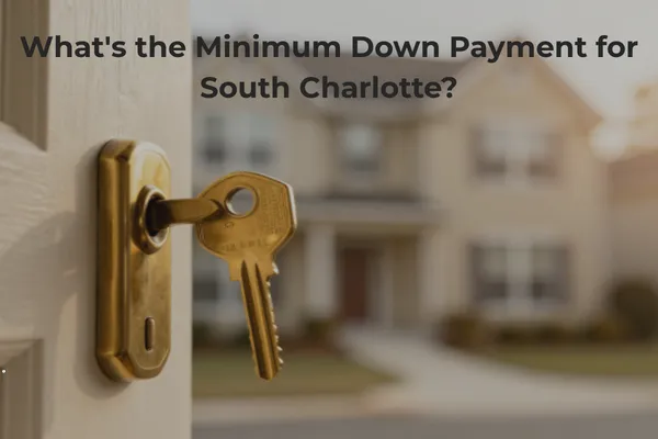 What's the Minimum Down Payment to Buy a Home in South Charlotte NC?