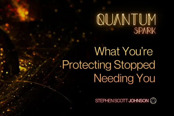 What You're Protecting Stopped Needing You