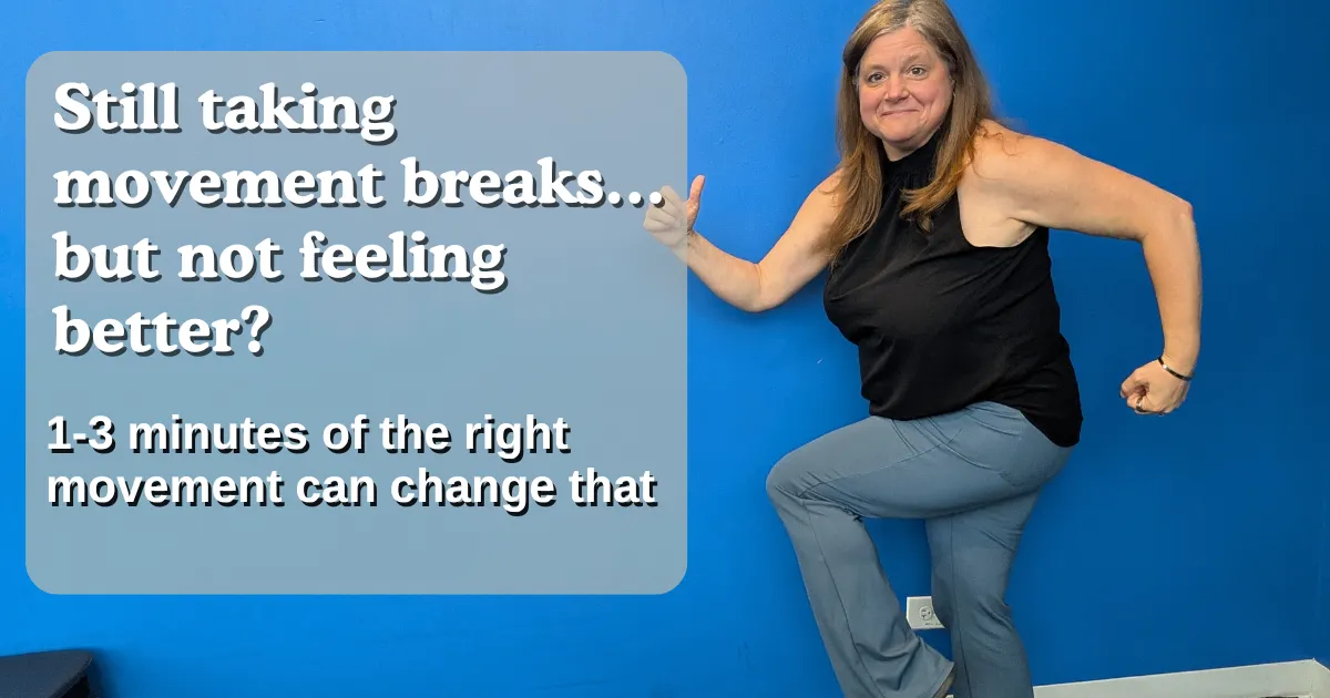 You’re taking movement breaks… so why do you still feel stiff and tired?