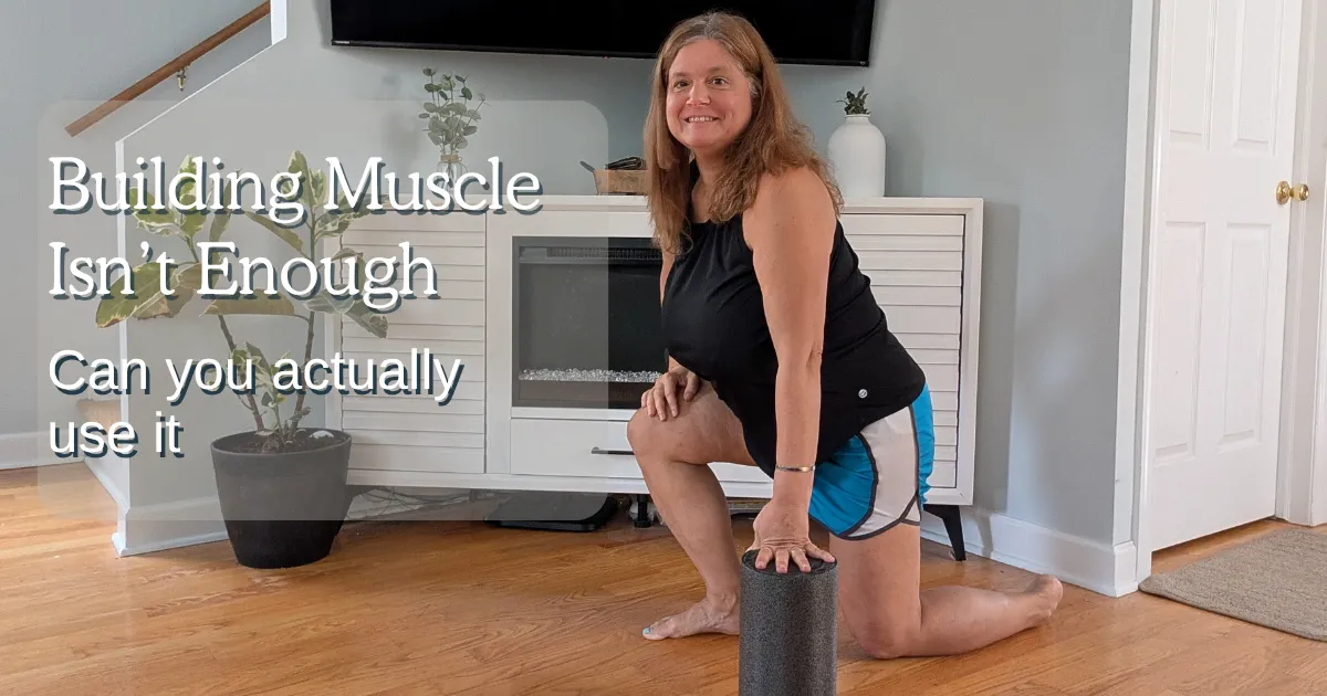 Strength After 50: Why Building Muscle Isn’t Enough