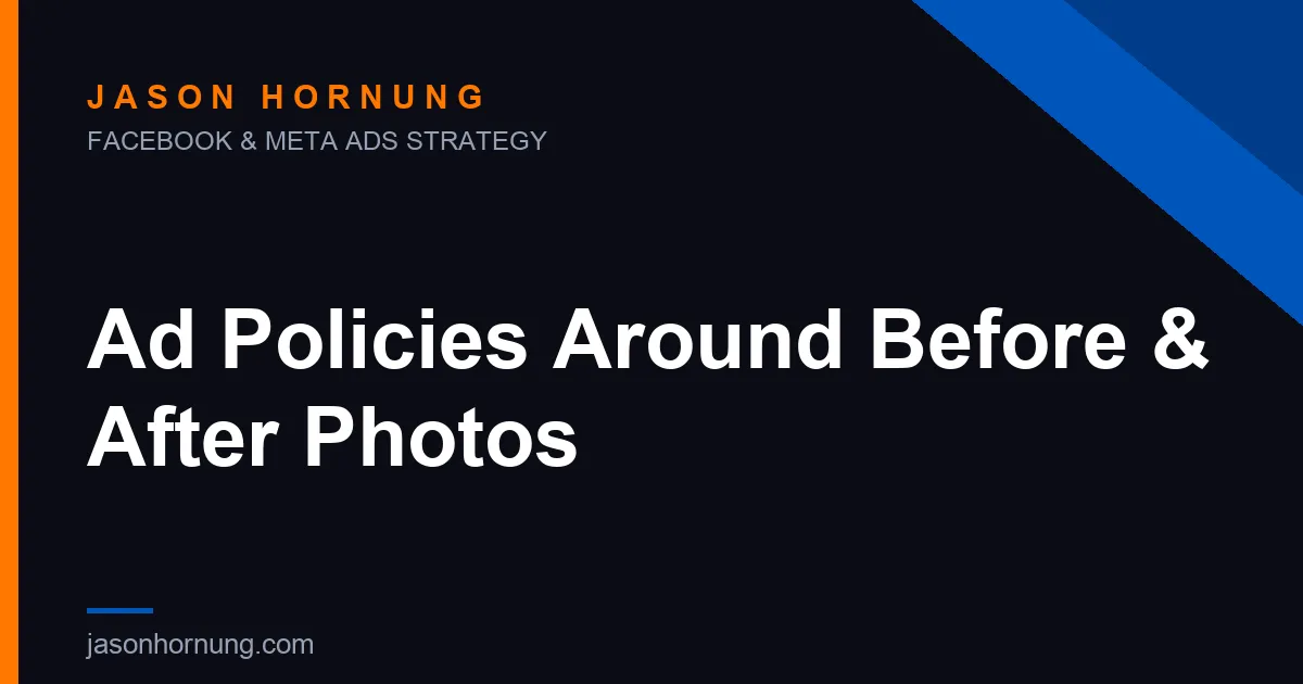 Ad Policies Around Before & After Photos
