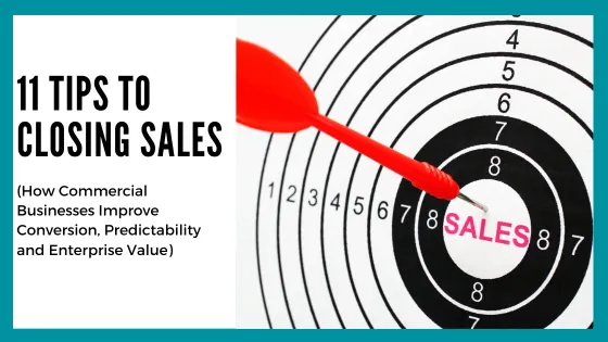 11 Tips to Closing Sales | Improve Conversion & Revenue Growth
