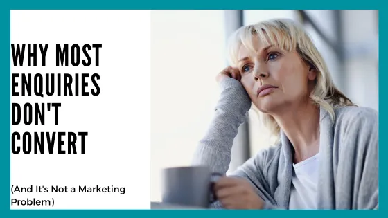 Why Most Enquiries Don't Convert 