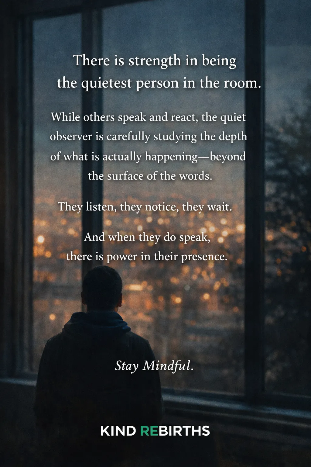 The Strength of Being the Quietest Person in the Room