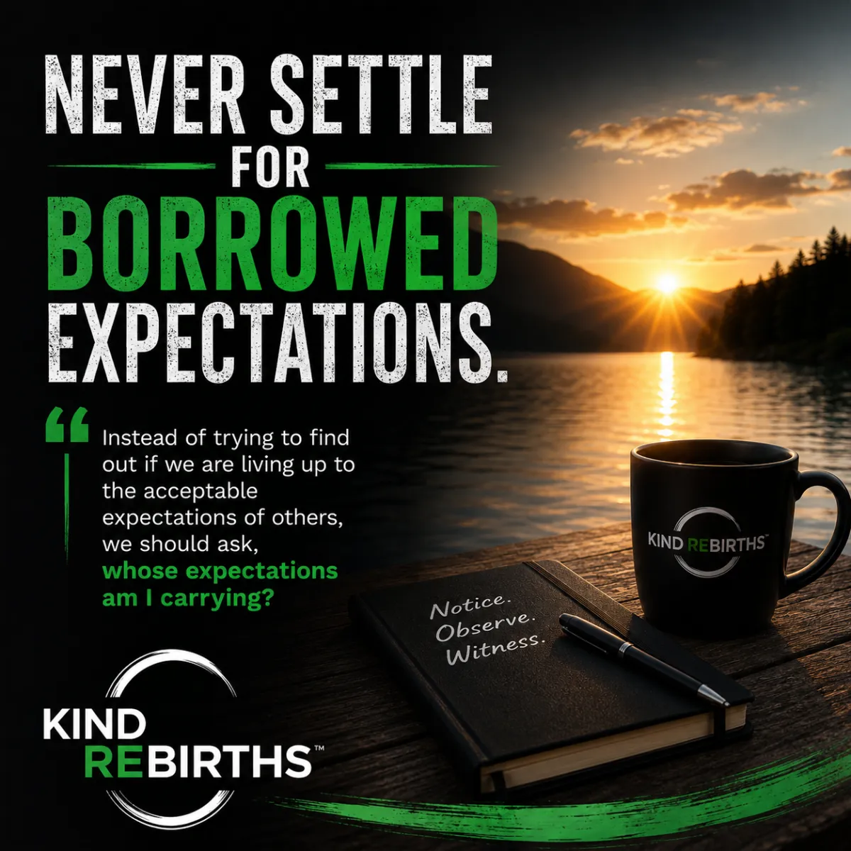 Never Settle for Borrowed Expectations