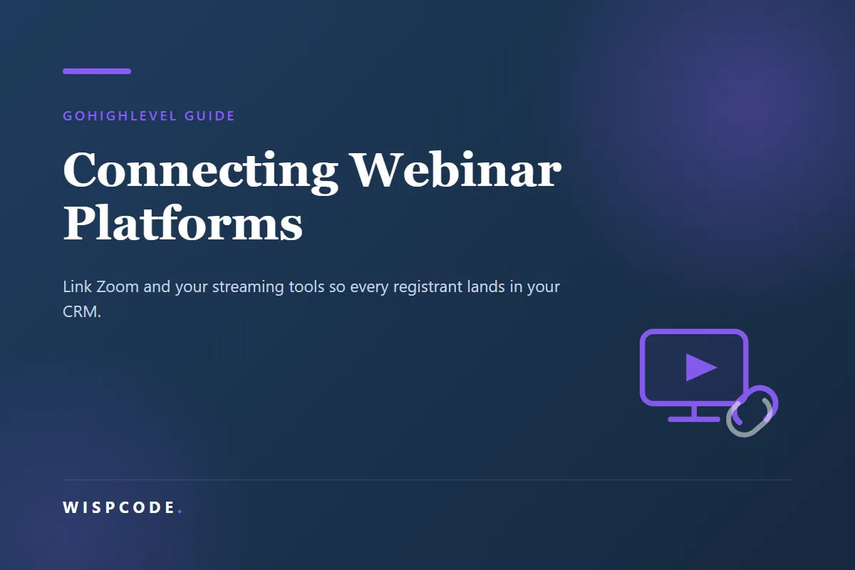 Wispcode cover graphic reading Connecting Webinar Platforms with a screen, play button and link icon