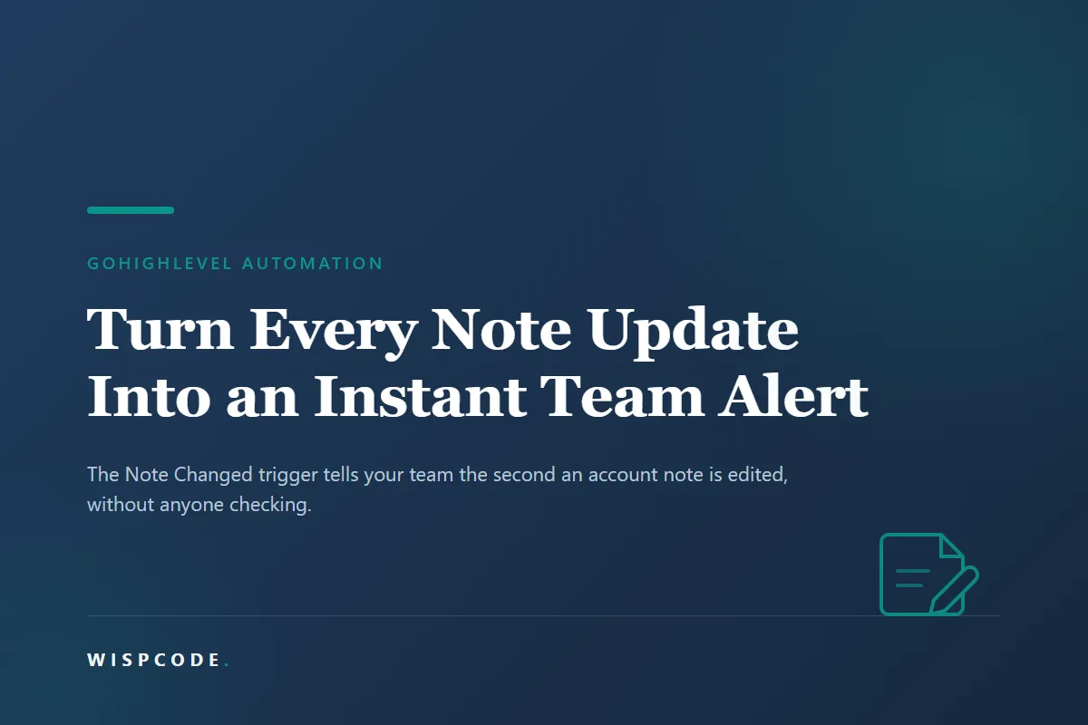 Wispcode cover graphic reading Turn Every Note Update Into an Instant Team Alert with a document and pencil icon
