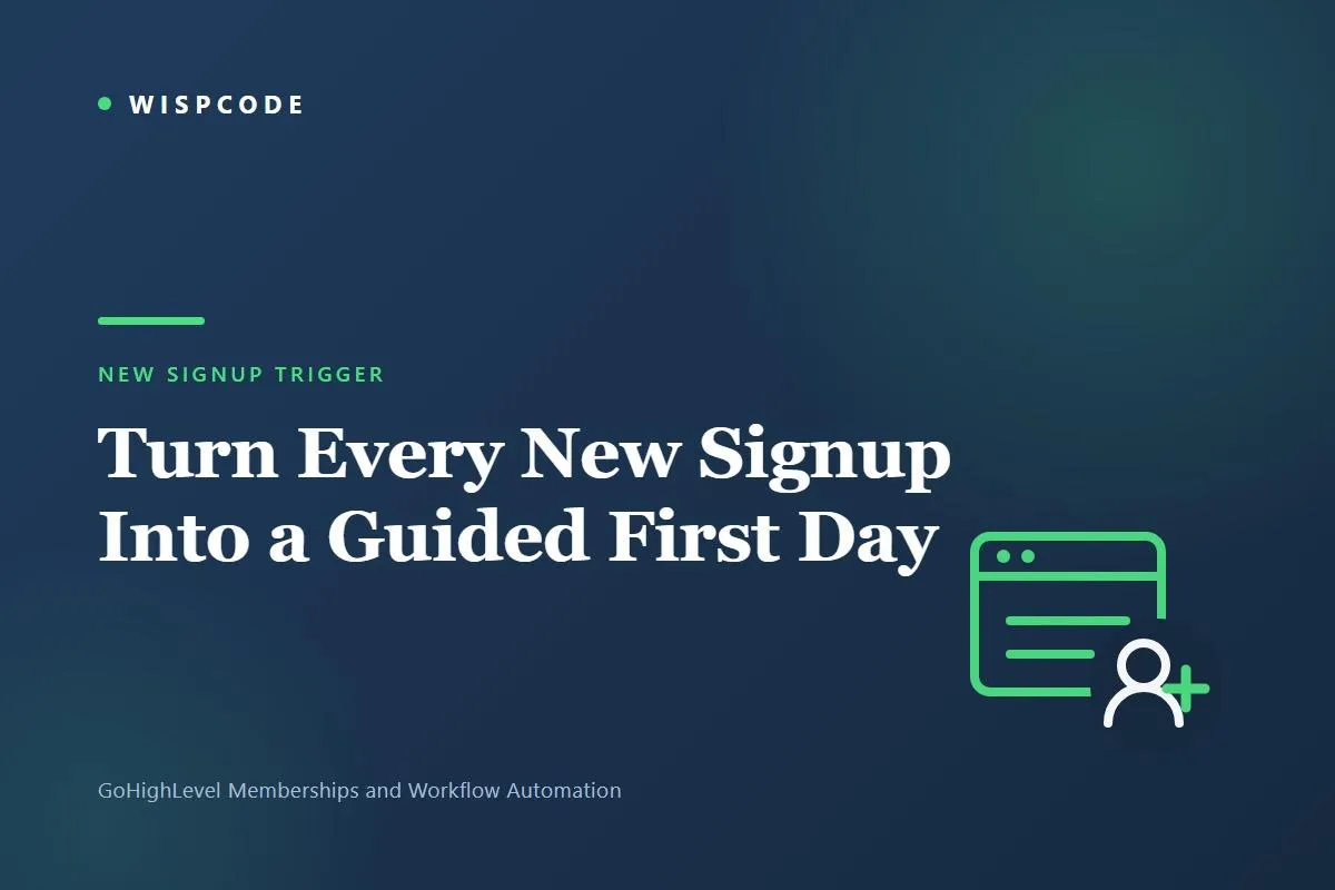 GoHighLevel New Signup Trigger automating new member onboarding and welcome content