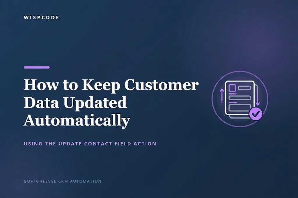 GoHighLevel Update Contact Field action automating customer data updates