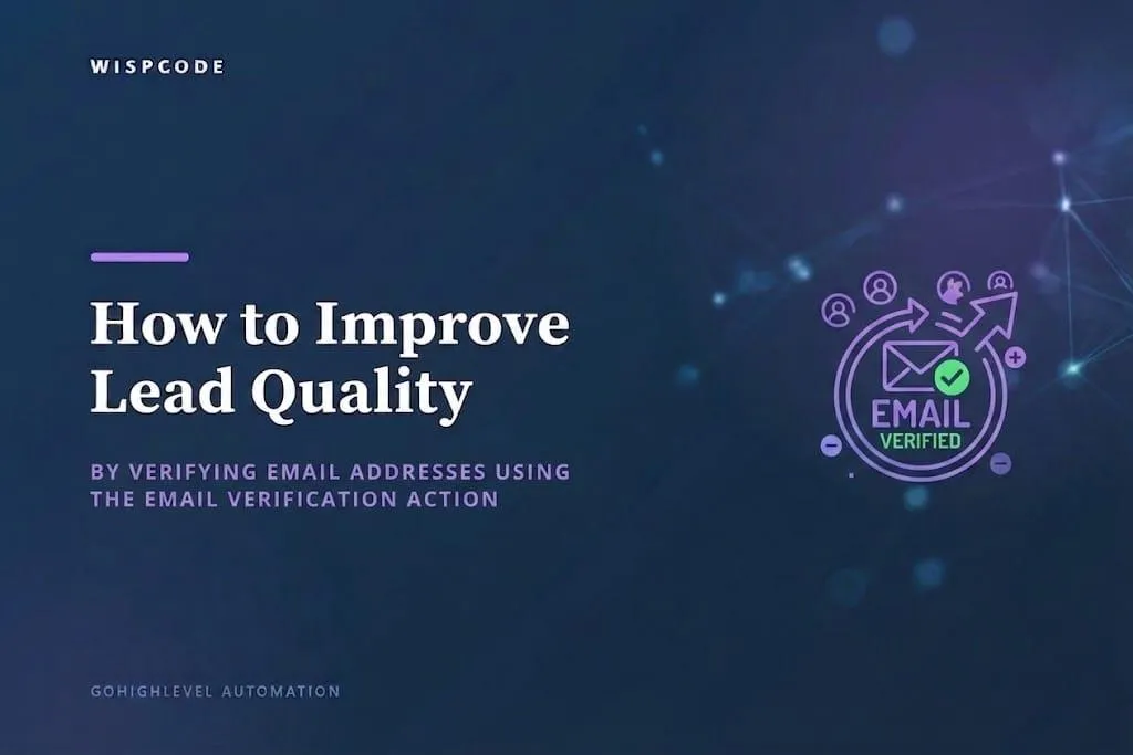 GoHighLevel Email Verification action for improving lead quality